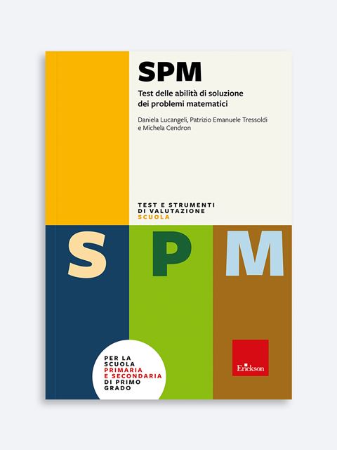 Test SPM - Abilità di soluzione dei problemi matematici - Patrizio Tressoldi | Libri, Software e Test Erickson