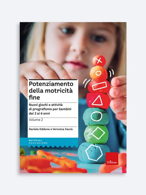 Potenziamento della motricità fine - Volume 2 - Potenziamento Motricità Bambini: Libri, Giochi e Riviste Erickson