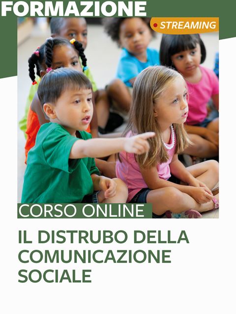 Il Disturbo della Comunicazione Sociale - Libri e Corsi di formazione per Neuropsichiatra infantile Erickson