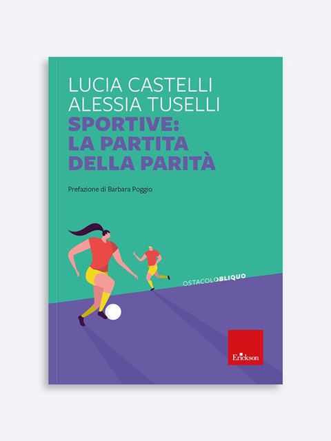 Sportive: la partita della parità - Lucia  Castelli - Erickson