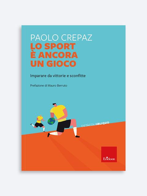 Lo sport è ancora un gioco - Paolo Crepaz | Libri e pubblicazioni Erickson