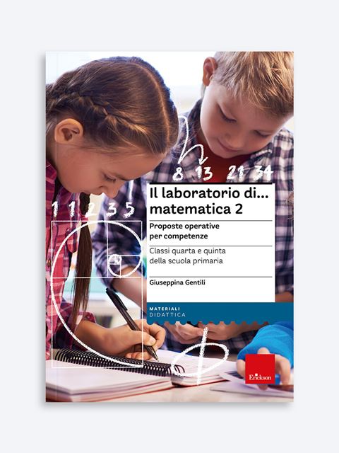 Il laboratorio di... matematica - Volume 2 - Didattica per competenze: Libri, Strumenti e Corsi Erickson