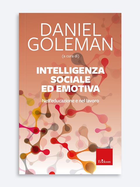 Intelligenza sociale ed emotiva - Daniel Goleman | Libri Erickson