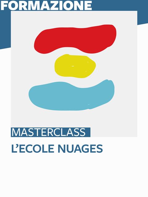 L'École Nuages - Masterclass - Formazione per docenti, educatori, assistenti sociali, psicologi - Erickson