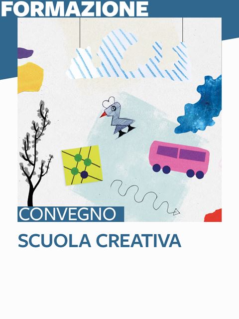 Scuola creativa - 2° Convegno nazionale - Alessandra Falconi | Libri, Valigette e Strumenti Erickson