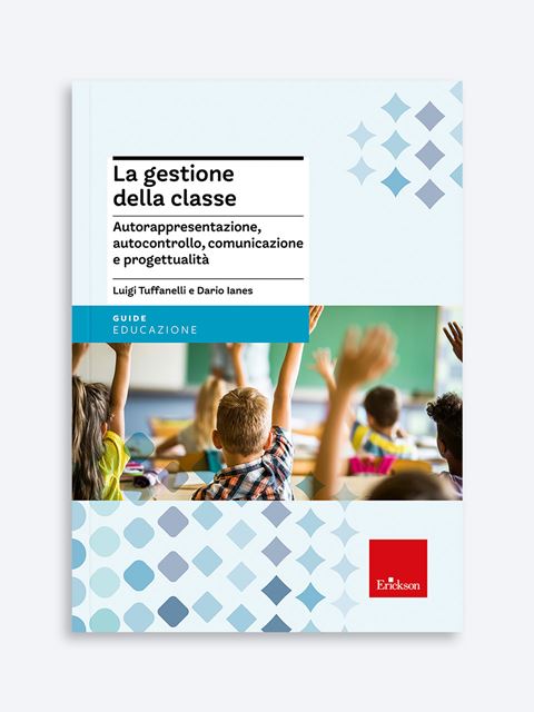 La gestione della classe - Luigi Tuffanelli - Erickson