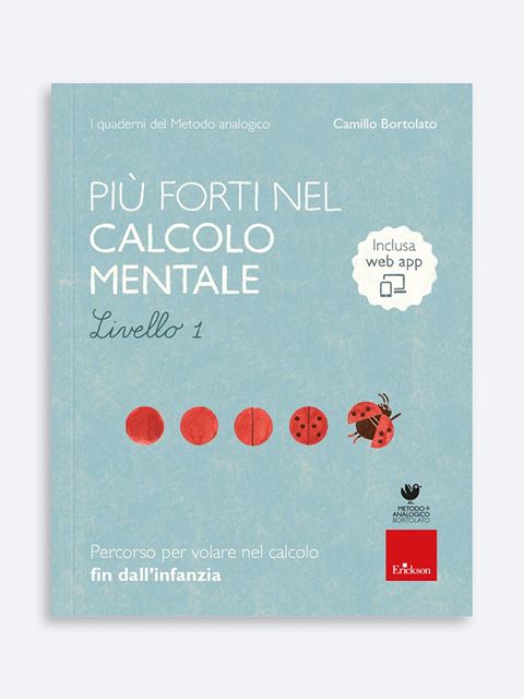 Più forti nel calcolo mentale - Livello 1 - Metodo Analogico Bortolato: libri matematica e italiano Erickson