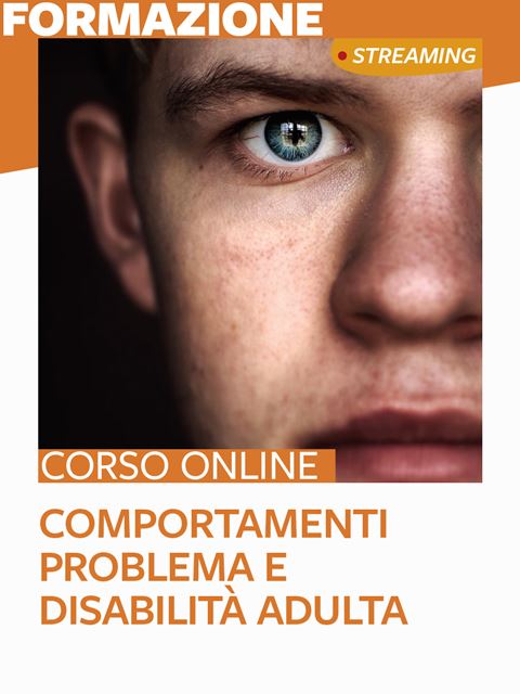 Comportamenti problema e disabilità adulta - Serafino Corti - Erickson