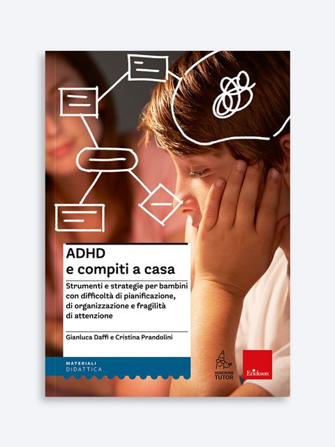 ADHD e compiti a casa - Libri e Corsi su Adhd, Dop e disturbi comportamento Erickson