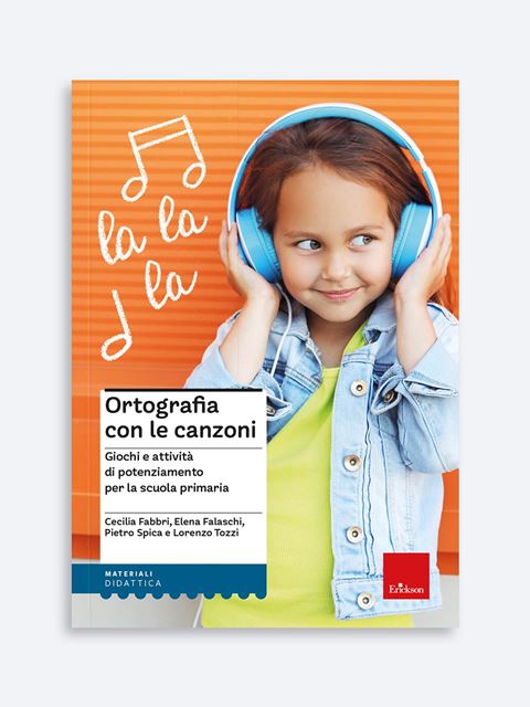 Ortografia con le canzoni - Libri di Lorenzo Tozzi| educazione e inclusione - Erickson