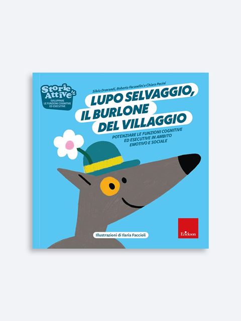 Lupo selvaggio, il burlone del villaggio - Potenziamento Motricità Bambini: Libri, Giochi e Riviste Erickson