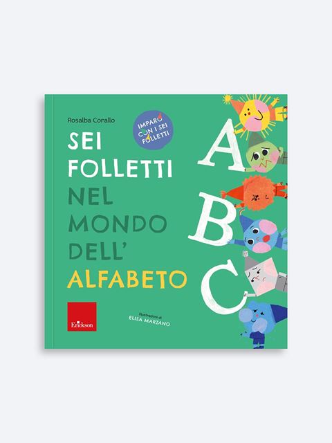 Sei folletti nel mondo dell'alfabeto - Libri sui prerequisiti per il passaggio dalla scuola dell'infanzia alla primaria