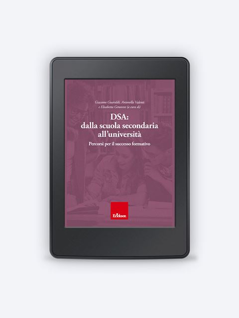 DSA: dalla scuola secondaria all'università - Antonella Valenti Unical | Libri e Manuali Educazione Erickson