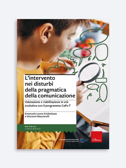 L'intervento nei disturbi della pragmatica della comunicazione - Emanuela Leone Sciabolazza - Erickson