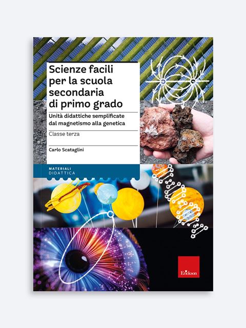 Scienze facili per la scuola secondaria di primo grado - Classe terza - Libri, Strumenti e Software per insegnare la Scienza ai bambini