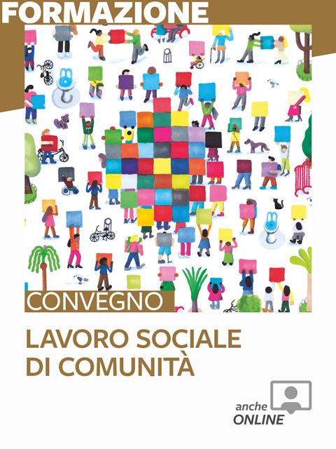 Convegno Lavoro sociale di comunità | Metodologia e strumenti