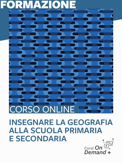 Insegnare geografia alla scuola primaria e secondaria - Storia e Geografia: libri, guide e materiale didattico per la scuola