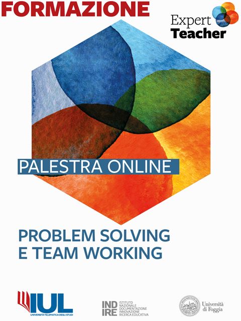 Problem Solving e Team Working - Palestra online Expert Teacher - Formazione per docenti, educatori, assistenti sociali, psicologi - Erickson