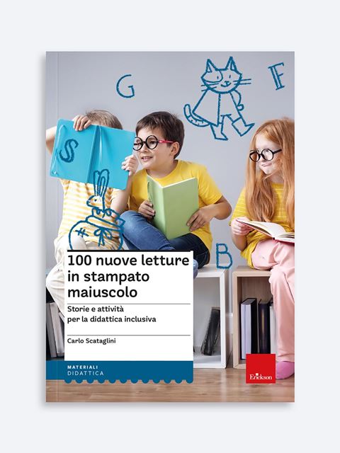 100 nuove letture in stampato maiuscolo - Italiano: libri, guide e materiale didattico per la scuola - Erickson