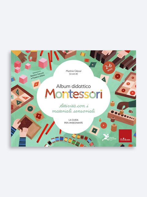 Attività con i materiali sensoriali - Album didattico Montessori - esperienza - Erickson