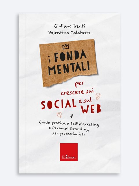 I fondamentali per crescere sui social e sul web - Libri e Corsi di formazione per Psicomotricista Erickson