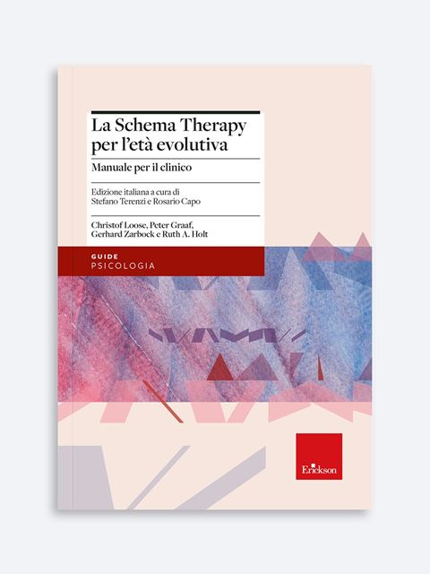 La Schema Therapy per l’età evolutiva - Stefano Terenzi - Erickson