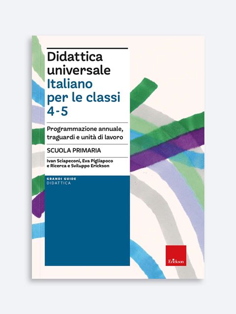 Didattica universale - Italiano per le classi 4-5 - Ivan Sciapeconi | Libri e Manuali Scuola Primaria Erickson