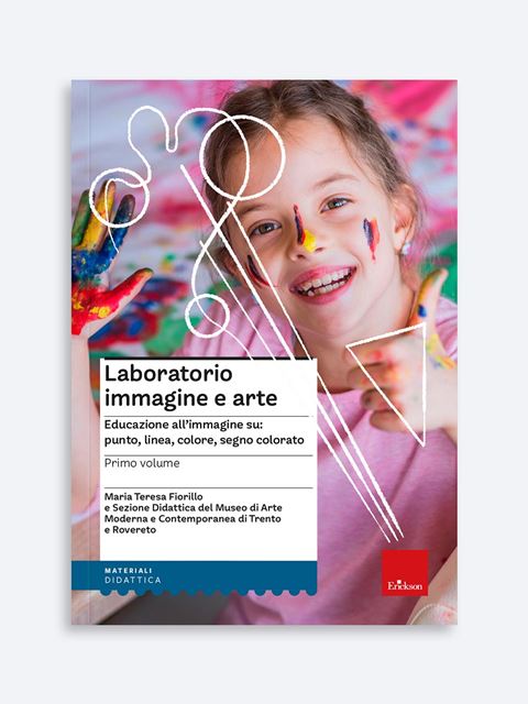 Laboratorio immagine e arte - Volume 1Metodo Montessori per bambini piccoli al nido | Erickson