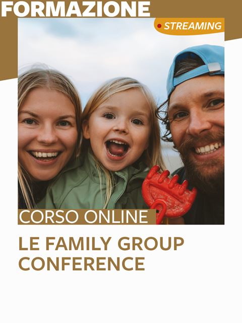 Le Family Group Conference - Formazione per docenti, educatori, assistenti sociali, psicologi - Erickson