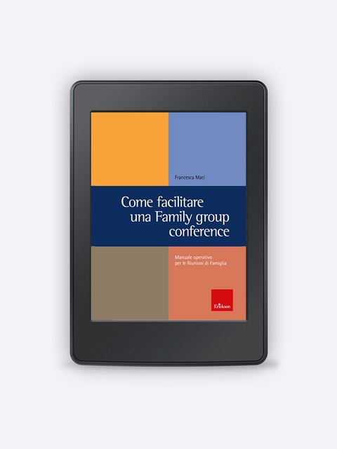 Come facilitare una Family group conference - Counseling - Erickson
