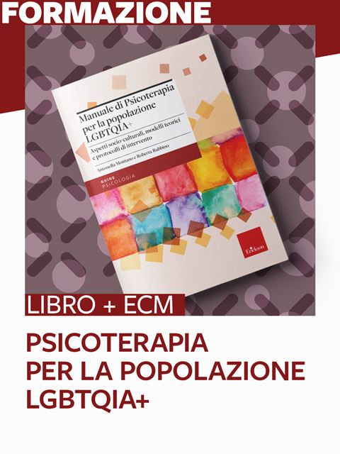Psicoterapia per la popolazione LGBTQIA+ - 25 ECM Iscrizione Corso online + ECM - Erickson Eshop
