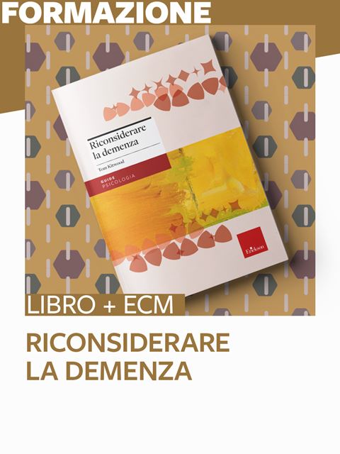 Riconsiderare la demenza - 25 ECM Iscrizione Corso online + ECM - Erickson Eshop