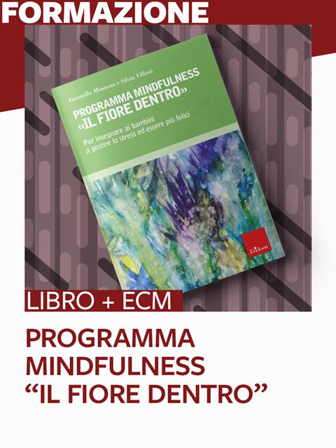 Programma Mindfulness “Il fiore dentro” – 25 ECM - Libri - Erickson