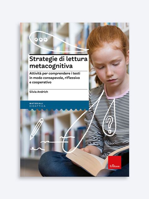 Strategie di lettura metacognitiva - Libri e pubblicazioni di Silvia Andrich | Centro Studi Erickson