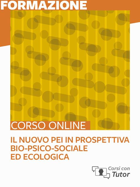 Il Nuovo PEI in prospettiva bio-psico-sociale ed ecologica - corsoL'inclusione scolastica in Italia