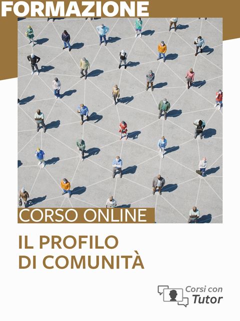 Il profilo di comunità - Libri e Corsi per Operatore socio assistenziale / socio sanitario