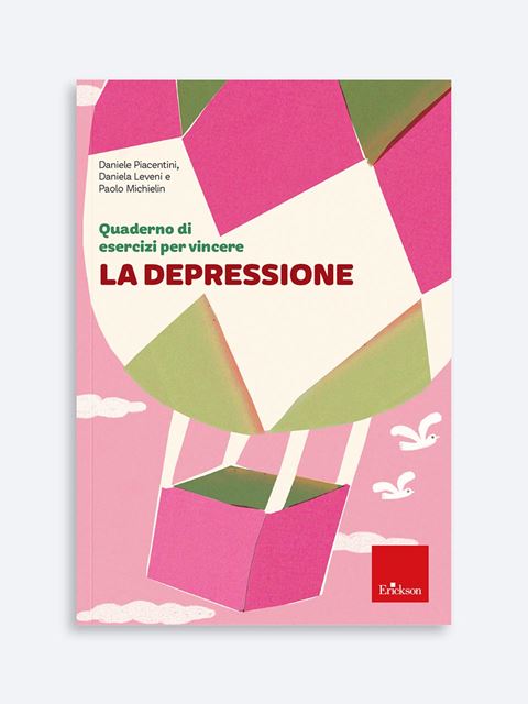 Quaderno di esercizi per vincere la depressione - Libri di didattica, psicologia, temi sociali e narrativa - Erickson