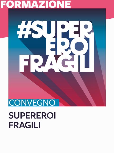 Supereroi fragili - Search-Formazione - Erickson