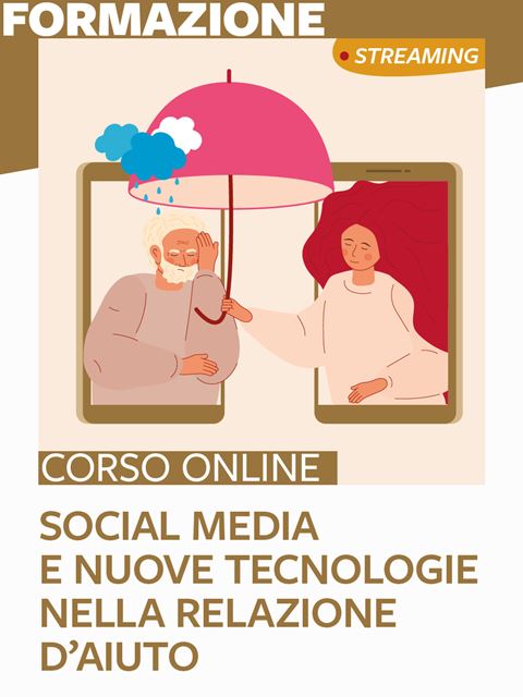 Social media e nuove tecnologie nella relazione d’aiuto - Search-Formazione - Erickson