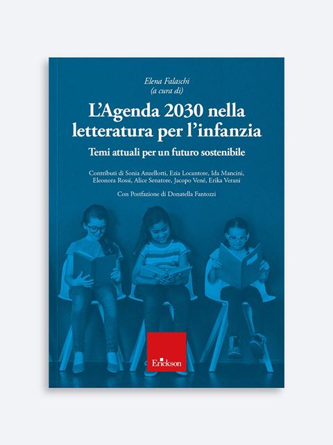 L'Agenda 2030 nella letteratura per l'infanzia - Elena Falaschi - Erickson