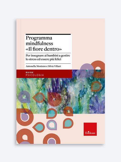 Programma Mindfulness "Il fiore dentro" - Libri - Erickson
