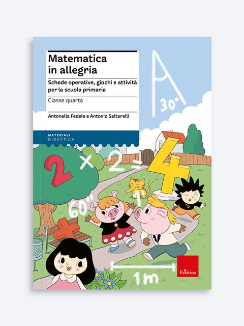 Matematica in allegria - classe quarta, schede operative e giochi