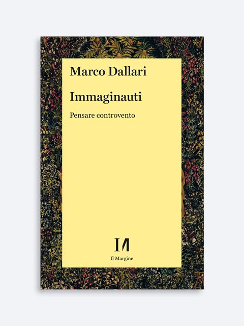 Immaginauti - Marco Dallari | Libri e pubblicazioni Erickson
