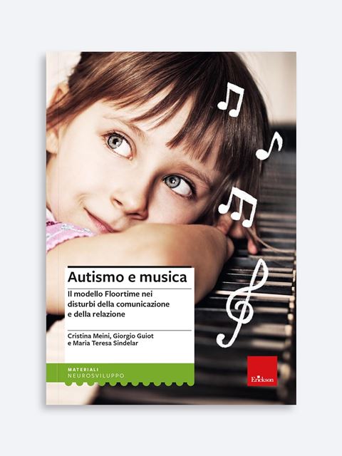 Autismo e musicaCome utilizzare la musicoterapia per l’inclusione scolastica di bambini e ragazzi con disturbi dello spettro autistico