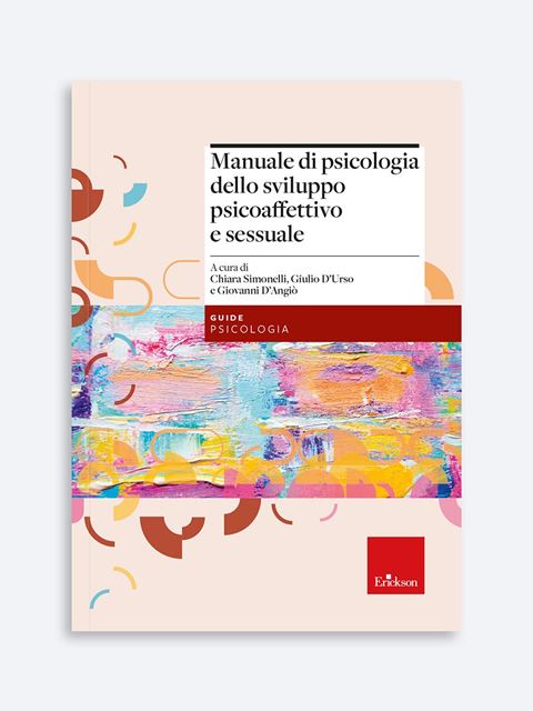 Manuale di psicologia dello sviluppo psicoaffettivo e sessualeGiovanni D'Angiò - Erickson