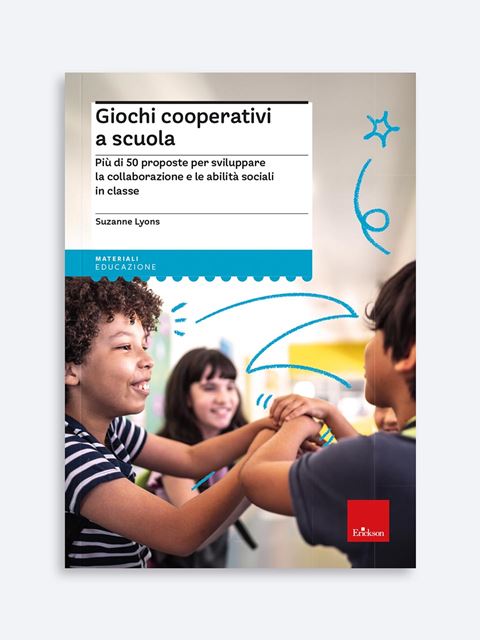 Giochi cooperativi a scuola - Libri di didattica, psicologia, temi sociali e narrativa - Erickson