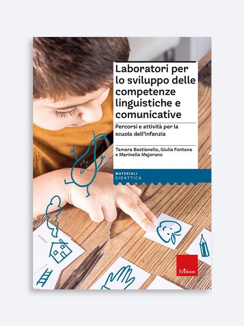 Laboratori per lo sviluppo delle competenze linguistiche e comunicative - Libri sui prerequisiti per il passaggio dalla scuola dell'infanzia alla primaria