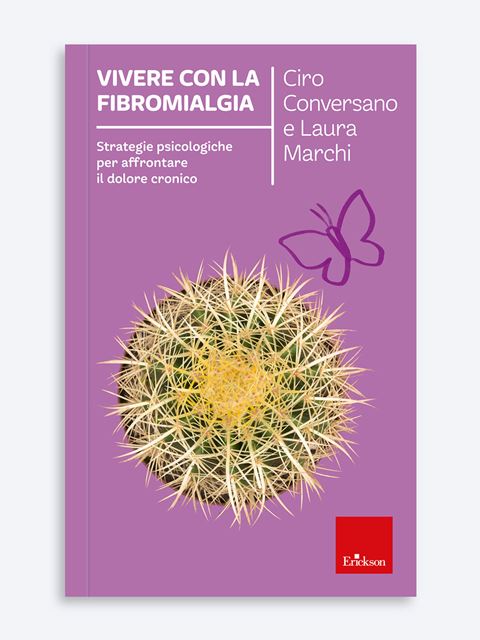 Vivere con la fibromialgia - Ciro Conversano - Erickson