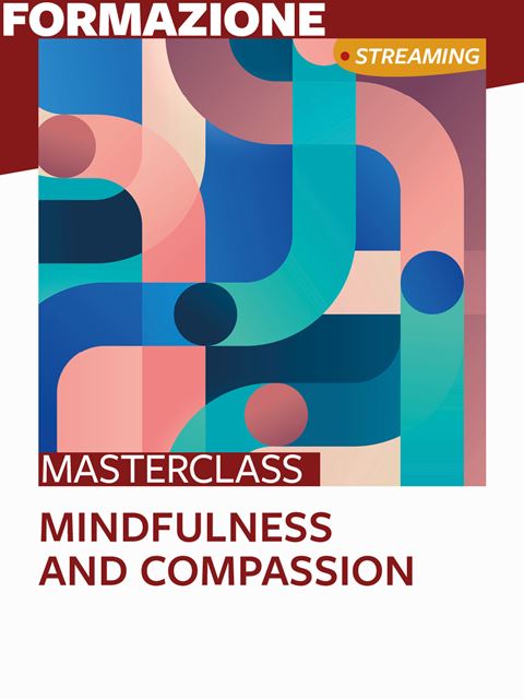 Mindfulness e Compassion in un mondo in cambiamentoConvegno Supereroi Fragili 2024