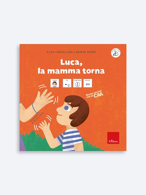 Luca, la mamma torna - Libri e Corsi di formazione per Insegnanti di Sostegno Erickson